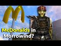 I put mcdonalds into morrowind