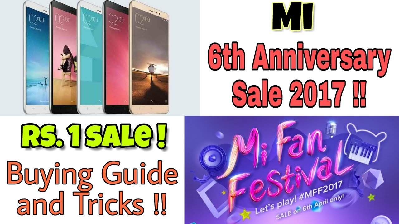 MI 6th anniversary(2017) flash sale updates - Redmi Note 4(Rs. 1) and more || All you should know !