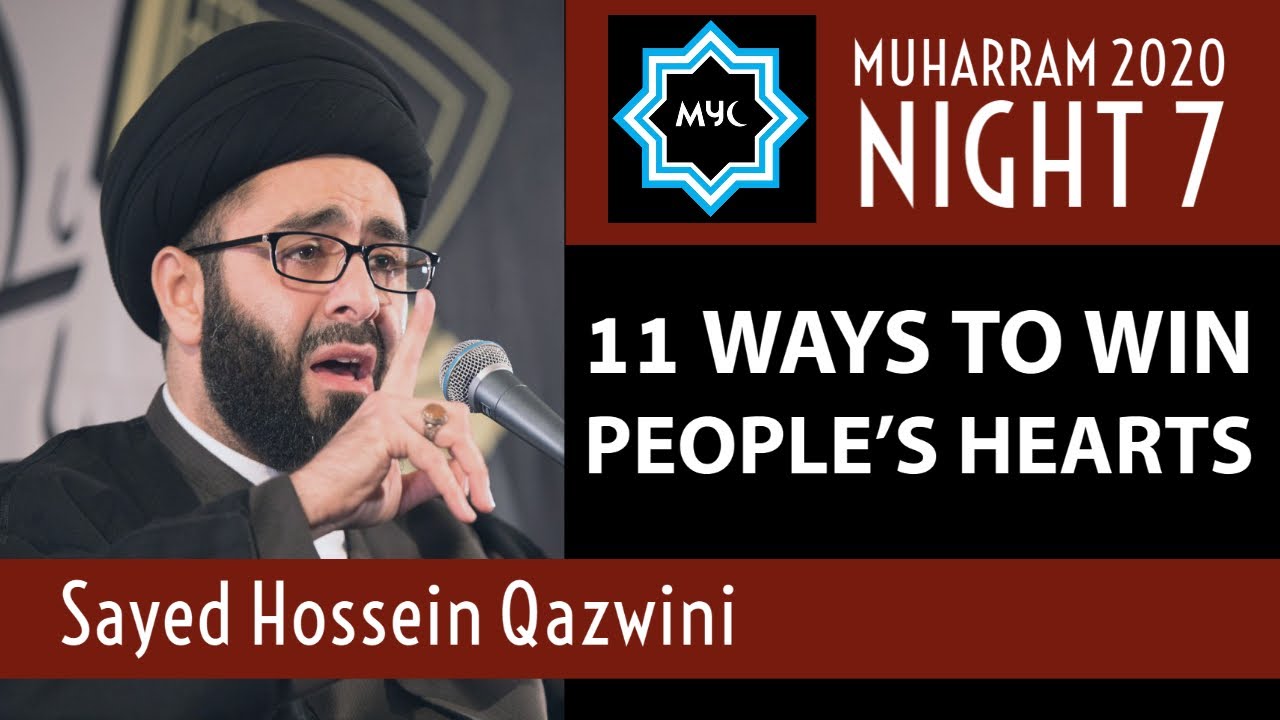 ⁣11 Ways To Win People’s Hearts - Sayed Hossein Qazwini |Followed by Ali Fadhil|Night 7 Muharram 2020