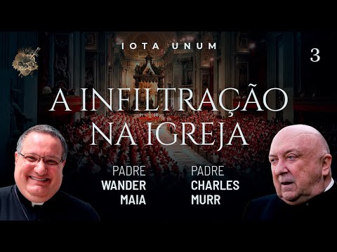 A infiltração na Igreja - Iota Unum - nº 08