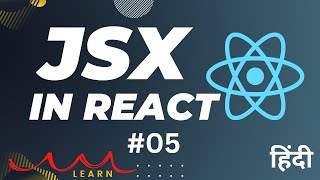 JSX in React JS in Hindi in 2023 | Understanding JSX | What is JSX & Why use it in React JS?