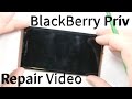 BlackBerry Priv Tear Down - Screen Repair, Battery Replacement