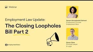 Employment Law Update | Part 2 of the Closing Loopholes Bill