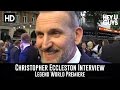 Christopher Eccleston - Legend World Premiere Interview