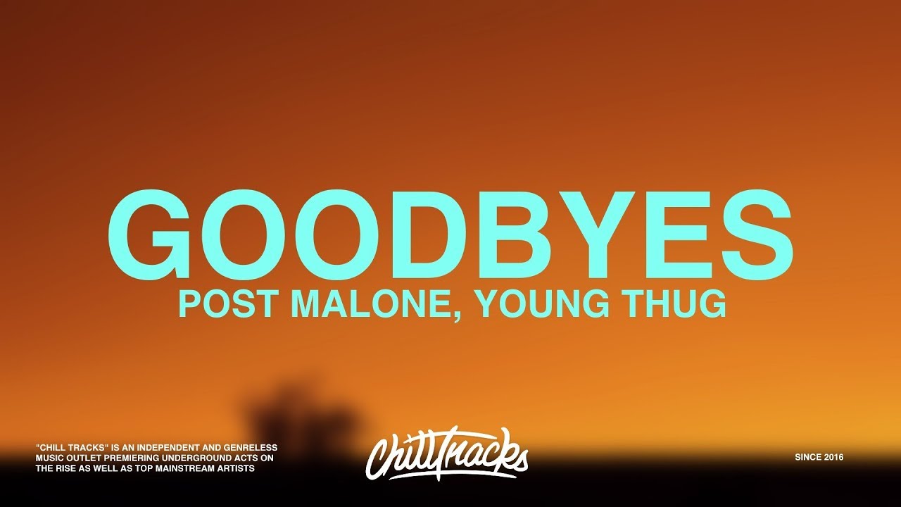 Download Post Malone Goodbyes Lyrics Ft Young Thug Download Video Mp4 Audio Mp3 2021 - post malone goodbyes roblox id