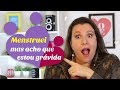 Estou MENSTRUADA mas acho que estou GRÁVIDA | Monica Romeiro