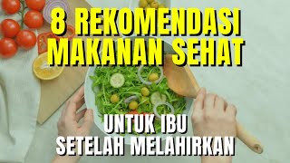 Ini 8 Makanan Sehat untuk Ibu Usai Melahirkan - Makanan Bergizi untuk Ibu Menyusui