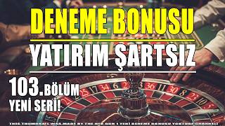 Deneme Bonusu Veren Bahis Siteleri 103