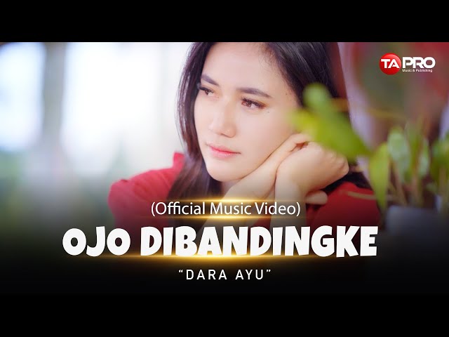 Dara Ayu - Ojo Dibandingke (Official Music Video) class=