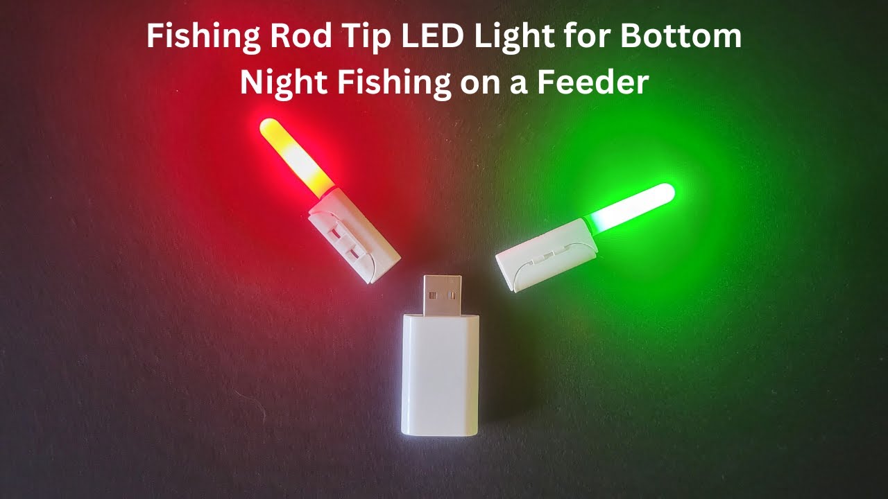 Fishing Rod Tip LED Light for Bottom Night Fishing on a Feeder - Fishing  Glow Sticks [4K] 