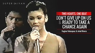 DON&#39;T GIVE UP ON US / READY TO TAKE A CHANCE - Regine Velasquez &amp; Ariel Rivera | Two Hearts One Beat