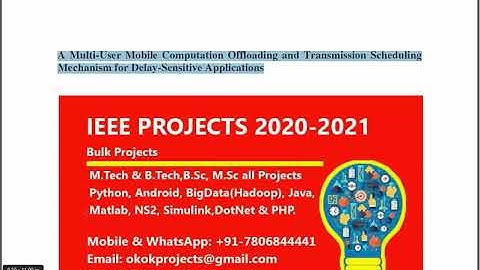 A Multi User Mobile Computation Offloading and Transmission Scheduling Mechanism for Delay Sensitive