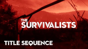 The Survivalists | Main Title Sequence | Unrealized DayZ Series Project