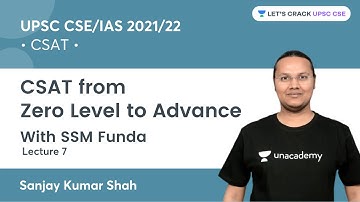CSAT from Zero to Advance | Lecture 6 | UPSC CSE/IAS 2022 | Lets Crack UPSC CSE | Sanjay Kumar Shah