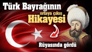 Türk Bayrağı Nasıl Ortaya Çıktı?