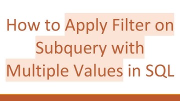 How to Apply Filter on Subquery with Multiple Values in SQL