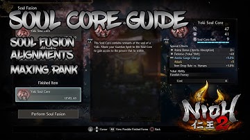 Nioh 2 - Soul Core Guide - Fusion, Alignments, and Maxing Rank