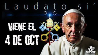 Alerta papal llegò el 4 de oct I LAUDATO Sí 2.0