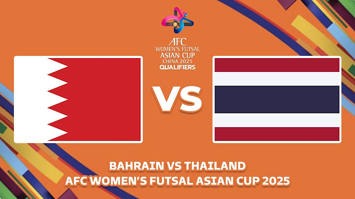 🔴 BAHRAIN VS THAILAND - AFC Women's Futsal Asian Cup 2025 Qualifiers