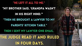 Grandpa Left Me the Lake House Alone. My Brother Brought a Lawyer to Prove He Wasn't Sane.