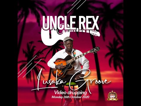 Uncle Rex - Lusaka Groove (Official Music Video)