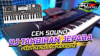 Bahan Cek Sound DJ REMIX TAKBIRAN JEPARANAN karaoke plus kendang 2024