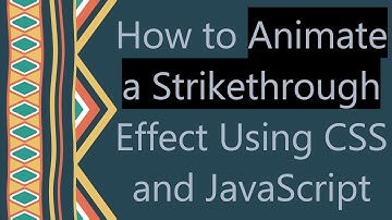How to Animate a Strikethrough Effect Using CSS and JavaScript