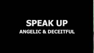 Video thumbnail of "Speak Up - Angelic & Deceitful"