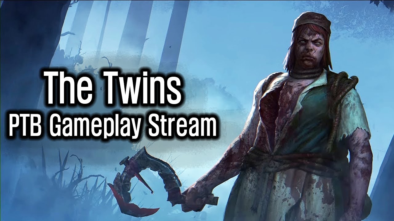 Dead By Daylight The Twins Killer Ptb Livestream Youtube