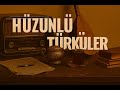Hüzünlü Türküler Sazlı Sözlü Özel Türküler
