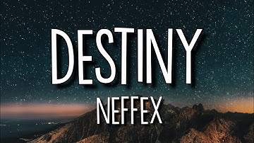 NEFFEX - Destiny (Lyrics/Lyric Video)