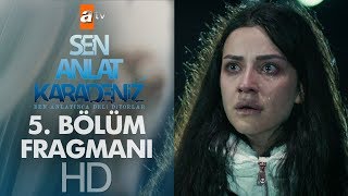 Sen Anlat Karadeniz 5. Bölüm Fragmanı