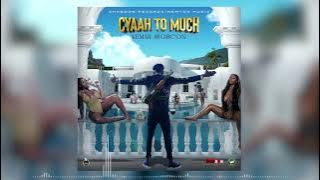 Kemar Highcon - Cyaah To Much