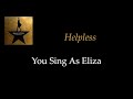 Hamilton  helpless  karaokesing with me you sing eliza