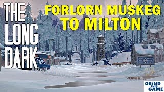 HOW TO GET TO MILTON / MOUNTAIN TOWN FROM THE FORLORN MUSKEG - The Long Dark Survival Mode