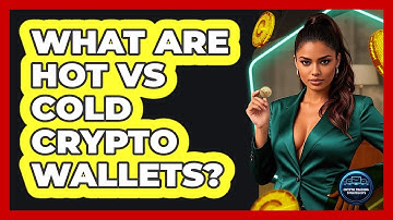 What Are Hot Vs Cold Crypto Wallets? - Crypto Trading Strategists