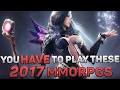 Upcoming (Best) MMORPGs In 2017 You ABSOLUTELY HAVE To Play!