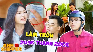 Gặp Phải 'Thượng Đế' Là THÁNH LÀM TRÒN, Chuyên Đi ĂN CHẶN Tiền Shipper | Anh Shipper 383