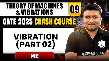 Theory of Machines & Vibrations 09 | Vibration (Part 02) | Mechanical Engg. | GATE 2025 Crash Course