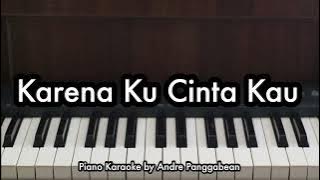 Karena Ku Cinta Kau - Bunga Citra Lestari | Piano Karaoke by Andre Panggabean