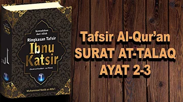 TAFSIR AL-QUR'AN ,SURAT AT-TALAQ AYAT 2-3, Ust. Abu Abdirrahman Al-Hajjamy, LC. MA.