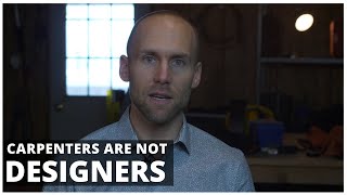 Planning For A Successful Renovation - Carpenters Are Not Designers!