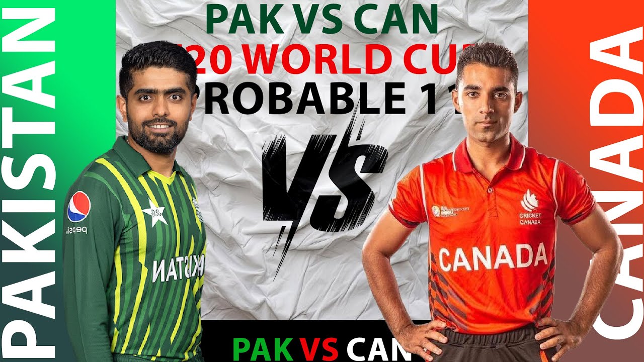 PAKISTAN VS CANADA T20 WORLD CUP 2024 | PAKISTAN PLAYING 11 EXPECTED