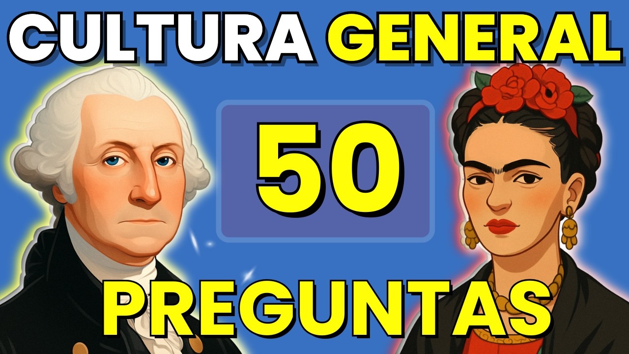📚 50 Preguntas de CULTURA GENERAL 🧠: ¿Cuántas puedes responder? ✅