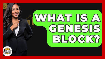 What Is a Genesis Block? - CryptoBasics360.com