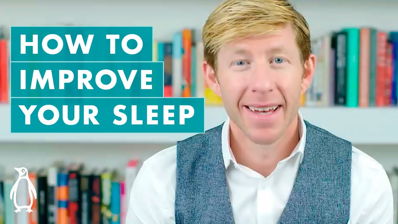 How To Improve Your Sleep | Matthew Walker - Penguin Books UK