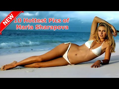 10 Hottest Pics of Maria Sharapova
