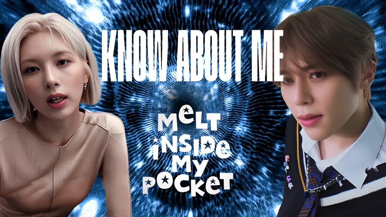 NMIXX "KNOW ABOUT ME" X NCT WISH "MELT INSIDE MY POCKET" Mashup