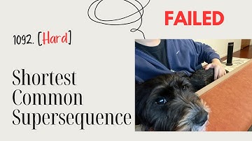 1092. Shortest Common Supersequence (FAILED) [Hard]
