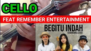 CELLO KERONCONG - [ COLLAB ] Padi - Begitu Indah covered by Remember Entertainment